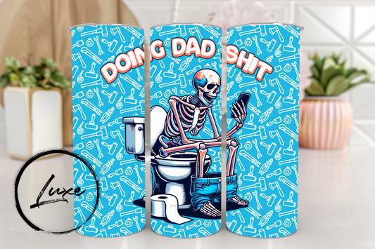 20oz Tumbler #07 - Doing Dad Shit