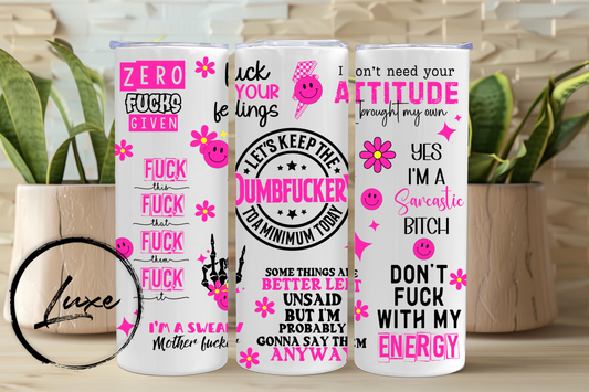 20oz Tumbler #08 - Dumbfuckery
